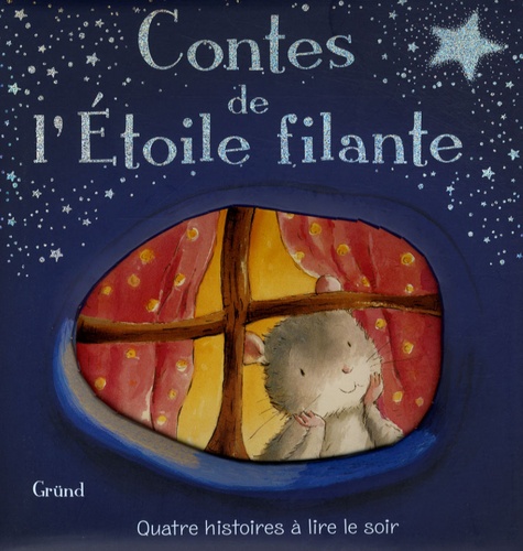 Tania Capron - Contes de l'Etoile filante - Quatre histoires pour le soir.