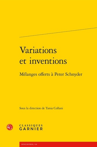 Variations et inventions. Mélanges offerts à Peter Schnyder