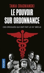 Meilleurs livres télécharger kindle Le pouvoir sur ordonnance par Tania Crasnianski (French Edition) RTF CHM 9782266287562