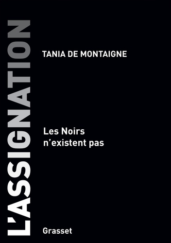 L'assignation. Les Noirs n'existent pas