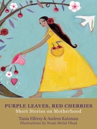  Tania Elfersy et  Andrea Katzman - Purple Leaves, Red Cherries.