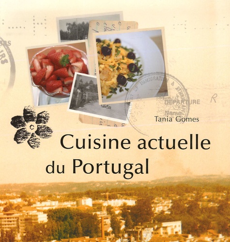 Tania Gomes - Cuisine actuelle du Portugal.