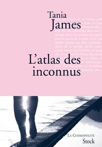 Tania James - L'atlas des inconnus.