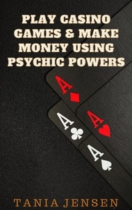 Tania Jensen - Play Casino Games &amp; Make Money Using Psychic Powers.