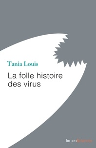 Tania Louis - La folle histoire des virus.
