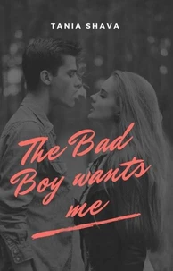 The Bad Boy Wants Me