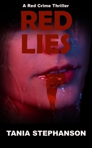  Tania Stephanson - Red Lies - Red Crime Thriller Series, #3.