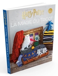 Télécharger des livres gratuits en ligne torrent La magie du tricot  - Le livre officiel de tricot Harry Potter