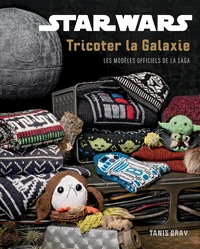 Star Wars, tricoter la galaxie