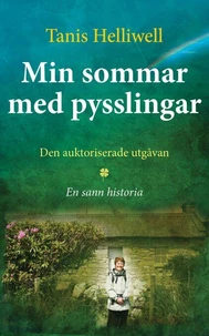 Min sommar med pysslingar: En sann historia