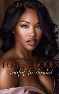 For My Good: I Waited, He Cheated