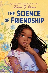 Tanita S. Davis - The Science of Friendship.