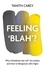 Feeling 'Blah'?. Why Life Feels Joyless and How to Recapture Its Highs