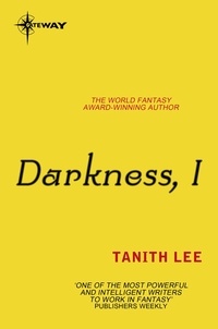 Tanith Lee - Darkness, I.