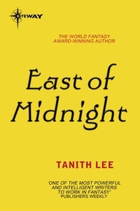 Tanith Lee - East of Midnight.