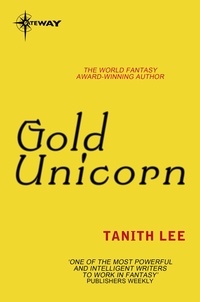Tanith Lee - Gold Unicorn.