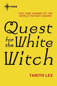 Tanith Lee - Quest for the White Witch.