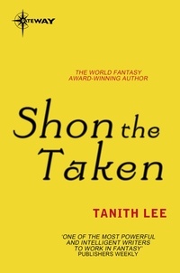 Tanith Lee - Shon the Taken.