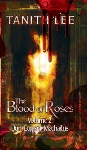 Télécharger des livres sur ipod touch gratuitement The Blood of Roses - Volume 2: Jun, Eujasia, Mechailus  9798227642493