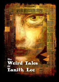 The Weird Tales of Tanith Lee