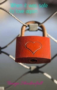 When it was safe to love again