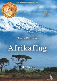 Tanja Bädecker - Afrikaflug.
