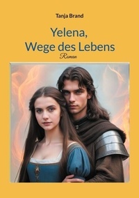 Télécharger ebook pdfs gratuitement Yelena, Wege des Lebens 9783758336508 iBook RTF