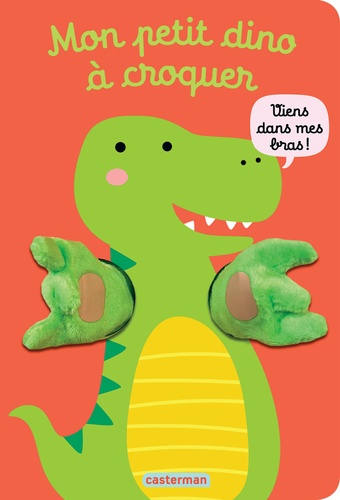 Tanja Louwers et  ImageBooks Factory - Mon petit dino à croquer - Viens dans mes bras !.
