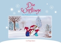 Tanja Zaiser - Die Wipflinge - eine Weihnachtsgeschichte.
