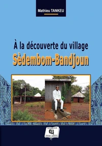 A la découverte du village Sèdembom-Bandjoun