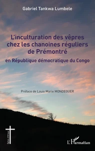 L'inculturation des vêpres chez les chanoines réguliers de Prémontré en République démocratique du Congo