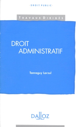 Tanneguy Larzul - Droit administratif.