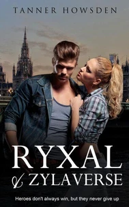 Ryxal &amp; Zylaverse
