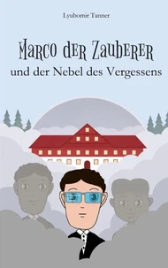 Marco der Zauberer und der Nebel des Vergessens