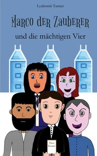 Marco der Zauberer und die mächtigen Vier