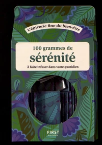 100 grammes de sérénité à faire infuser dans votre quotidien