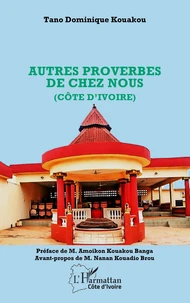 Autres proverbes de chez nous (Côte d’Ivoire)