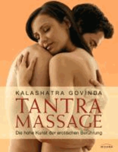 Tantra Massage - Die hohe Kunst der erotischen Berührung.