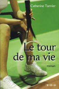 Le tour de ma vie