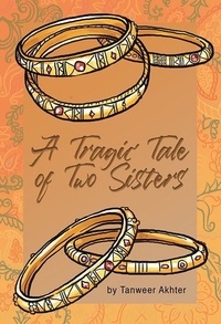 Tanweer Akhter - A Tragic Tale of Two Sisters.