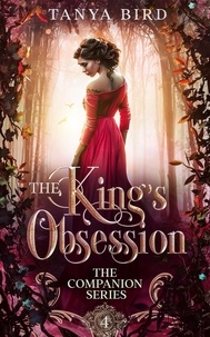  Tanya Bird - The King's Obsession - The Companion Series, #4.