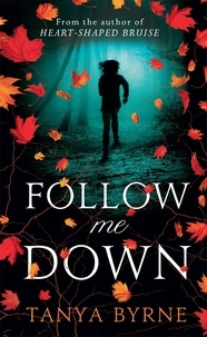 Tanya Byrne - Follow Me Down.