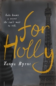 Tanya Byrne - For Holly.