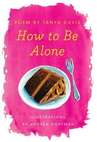 Tanya Davis et Andrea Dorfman - How to Be Alone.