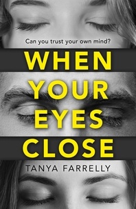 Tanya Farrelly - When Your Eyes Close.