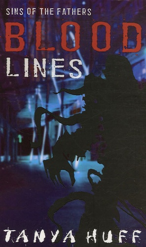 Tanya Huff - Blood Lines : Blood Series  : Book 3.