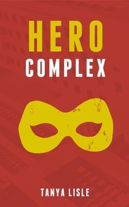  Tanya Lisle - Hero Complex - City Without Heroes, #2.