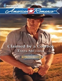 Tanya Michaels - Claimed By A Cowboy.
