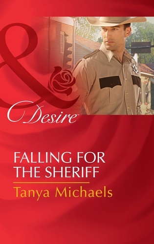 Tanya Michaels - Falling For The Sheriff.