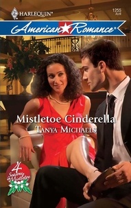 Tanya Michaels - Mistletoe Cinderella.